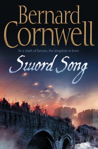 Sword Song (The Last Kingdom Series Book 4) by Bernard Cornwell – The Saxon Stories | Historical Fiction Viking Novel