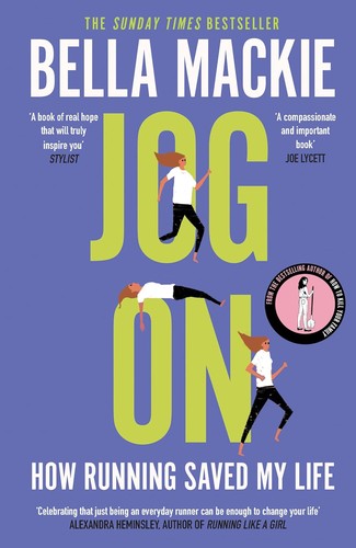 Jog On by Bella Mackie – How Running Saved My Life Memoir
