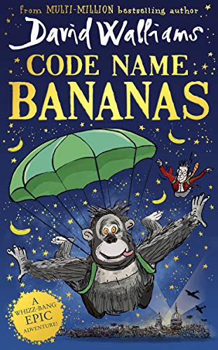 Code Name Bananas HARDCOVER: The hilarious and epic childrens book from multi-million bestselling author David Walliams