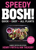 Speedy BOSH! Book – Quick Easy Plant-Based Recipe Collection