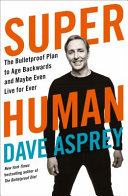Super Human by Dave Asprey – Biohacking & Longevity Guide