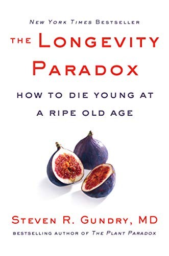 The Longevity Paradox by Steven R. Gundry – Healthy Aging & Nutrition Guide