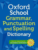 Oxford School Spelling Punctuation And Grammar Dictionary