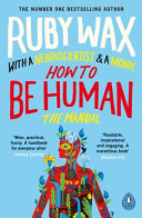 How to Be Human The Manual by Ruby Wax