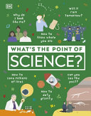 What's the Point of Science? by DK 9780241381847