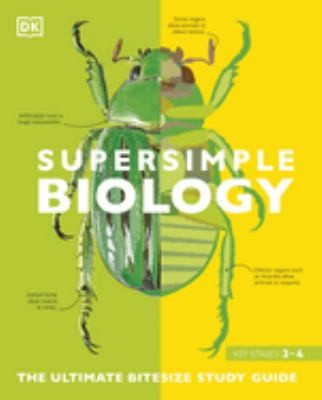 Super Simple Biology: The Ultimate Bitesize Study Guide