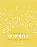 Self Reiki: Tune in to Your Life Force to Achieve Harmony and Balance by Jasmin Harsono