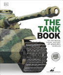 The Tank Book: The Definitive Visual History of Armoured Vehicles (DK Definitive Transport Guides) - Hardcover