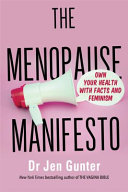 The Menopause Manifesto by Dr. Jen Gunter | The Science-Based Guide to Thriving Through Menopause - Understanding Hormones, Health & Change