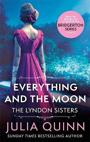Julia Quinn The Lyndon Sisters Family Saga Collection 2 Books Set (Everything and the Moon, Brighter than the Sun)