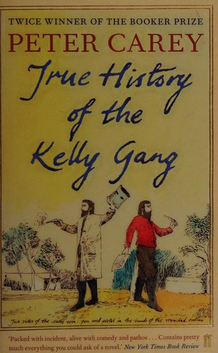 True History of the Kelly Gang by Peter Carey