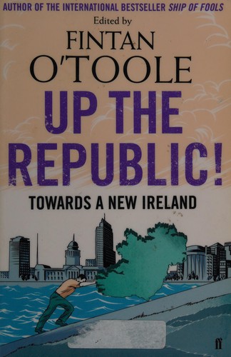 Fintan O'Toole, Up the Republic! (Economic Book, Politics Book)
