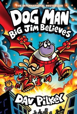 Dog Man 14: Big Jim Believes (the latest laugh-out-loud, full-colour graphic novel in the Number One, millions-of-copies-selling series!)