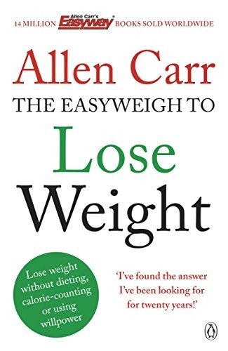 Allen Carr's Easyweigh to Lose Weight Book by Allen Carr – Revolutionary Weight Loss Method International Bestseller