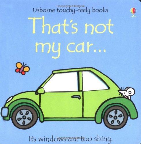 Usborne Touchy Feely That's Not My Car by Fiona Watt