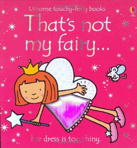 Usborne Touchy Feely That's Not My Fairy by Fiona Watt