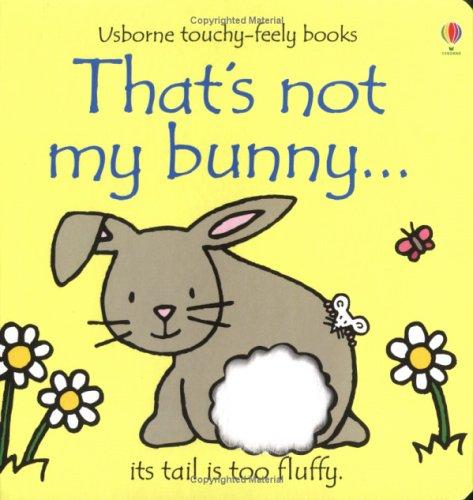 Usborne That’s Not My Bunny Touchy-Feely Board Book | Baby Sensory Book for Toddlers by Fiona Watt