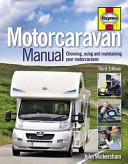 Motorcaravan Manual by John Wickersham, Choosing, Using and Maintaining Your Motorcaravan