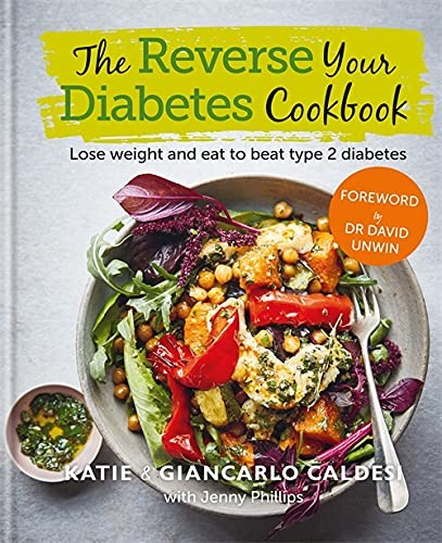 The Reverse Your Diabetes Cookbook: Lose weight and eat to beat type 2 diabetes by Katie Caldesi, Giancarlo Caldesi