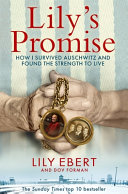 Lily’s Promise by Lily Ebert – Auschwitz Survival Memoir & Inspiring True Story