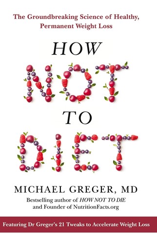 How Not to Diet Book, By Michael Greger (Weight Loss Book)