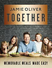 Together: Memorable Meals Made Easy by Jamie Oliver