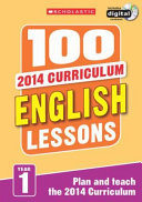 100 English Lessons Year 1 - 2014 National Curriculum Plan And Teach Study Guide
