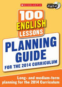 100 English Lessons: Planning Guide (100 Lessons - 2014 Curriculum)