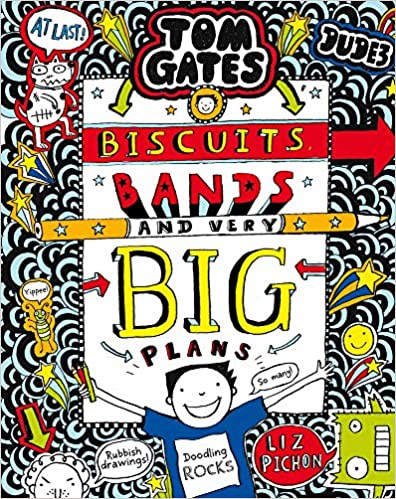 Tom Gates: Biscuits, Bands and Very Big Plans by Liz Pichon - Hardback