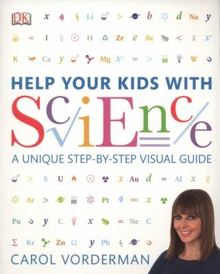 Help Your Kids with Science: A Unique Step-by-Step Visual Guide, Revision and Reference by Carol Vorderman