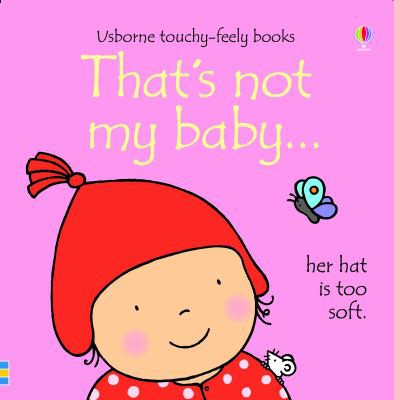 Usborne Touchy Feely That's Not My Baby Girl by Fiona Watt
