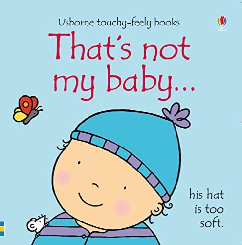 Usborne Touchy Feely That's Not My Baby - Boy by Fiona Watt