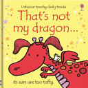 Usborne Touchy Feely That's Not My Dragon by Fiona Watt
