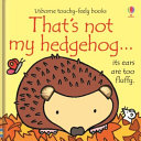 Usborne Touchy Feely That's Not My Hedgehog by Fiona Watt