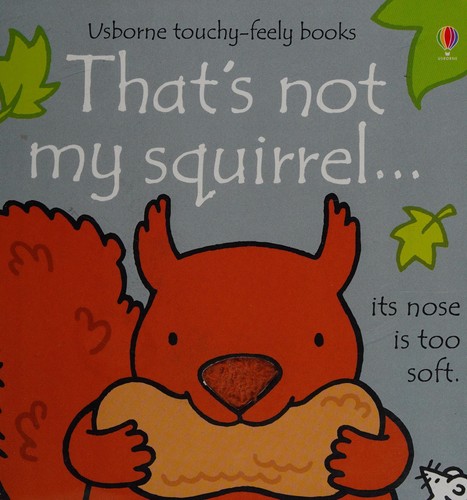 Usborne Thats Not My Squirrel Touchy-Feely Board Books
