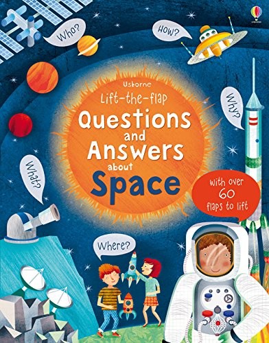 Lift-the-Flap Questions and Answers About Space (Usborne Lift-the-Flap Questions and Answers)