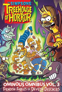 The Simpsons Treehouse of Horror Ominous Omnibus Vol. 3 | Fiendish Fables of Devilish Delicacies (Volume 3) - Graphic Novel Horror Comedy Collection