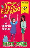 The Friend Mission (Amazing Edie Eckhart) by Rosie Jones – World Book Day Adventure
