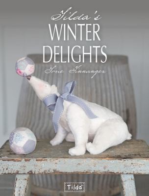 Tilda's Winter Delights by Tone Finnanger – Christmas Crafts, Handmade Dolls & Festive Craft Collection