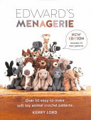 Edward's Menagerie New Edition: Over 50 easy-to-make soft toy animal crochet patterns (Paperback Book)