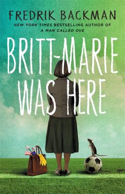 Britt-Marie Was Here by Fredrik Backman – Heartwarming Literary Fiction Bestseller