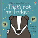 Usborne Touchy Feely That's Not My Badger by Fiona Watt