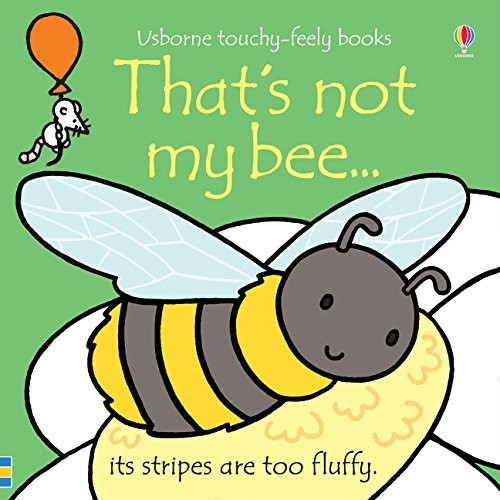 Usborne Thats Not My Bee (Touchy-Feely Board Books)