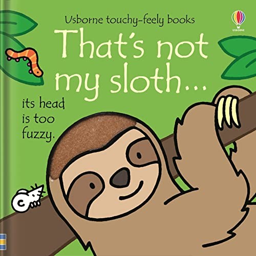 Usborne Thats Not My Sloth (Touchy-Feely Board Books)