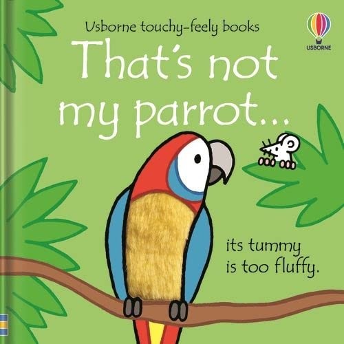 Usborne That's not my parrot (Touchy-Feely Board Books) by Fiona Watt