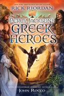 Percy Jackson and the Greek Heroes by Rick Riordan