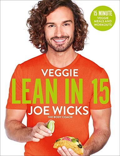 Joe Wicks Veggie Lean In 15 - 15 Minute Veggie Meals With Workouts