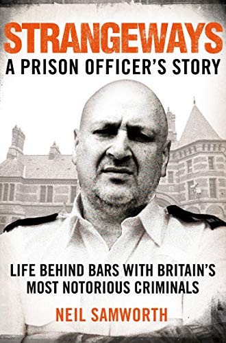 Strangeways : A Prison Officer's Story by Neil Samworth