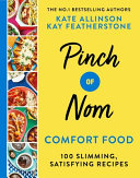 Pinch of Nom Comfort Food by Kate Allinson & Kay Featherstone (Recipes Book, Healthy Food)