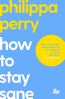 How to Stay Sane: The School of Life by Philippa Perry